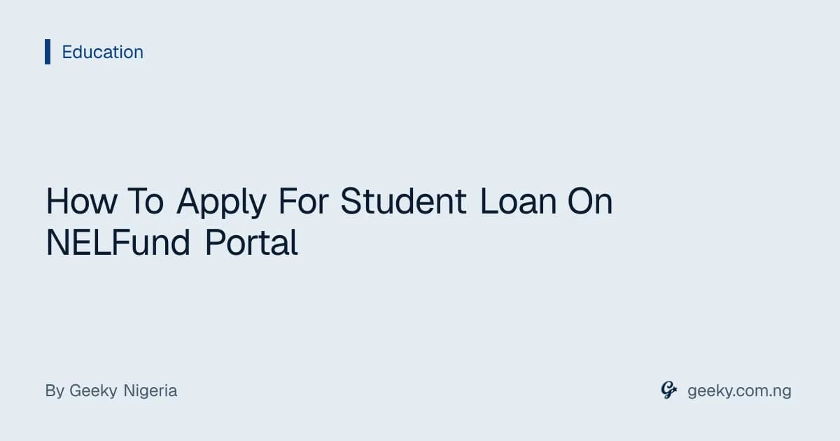How To Apply For Student Loan On NELFund Portal