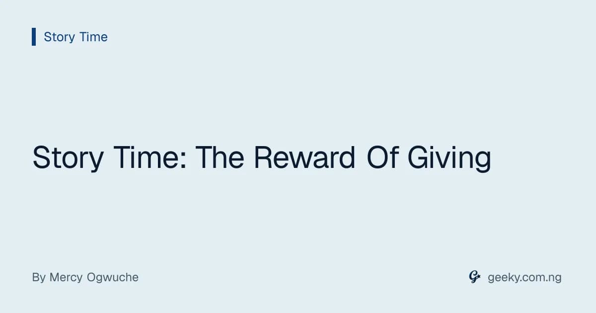 Story Time: The Reward Of Giving