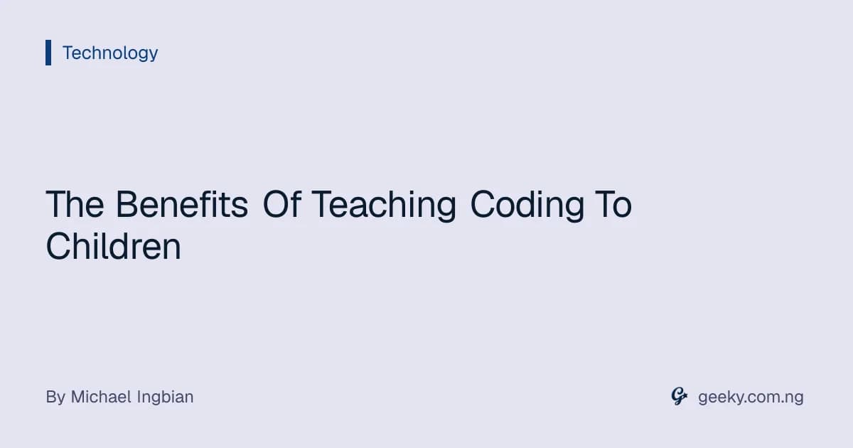 The Benefits Of Teaching Coding To Children