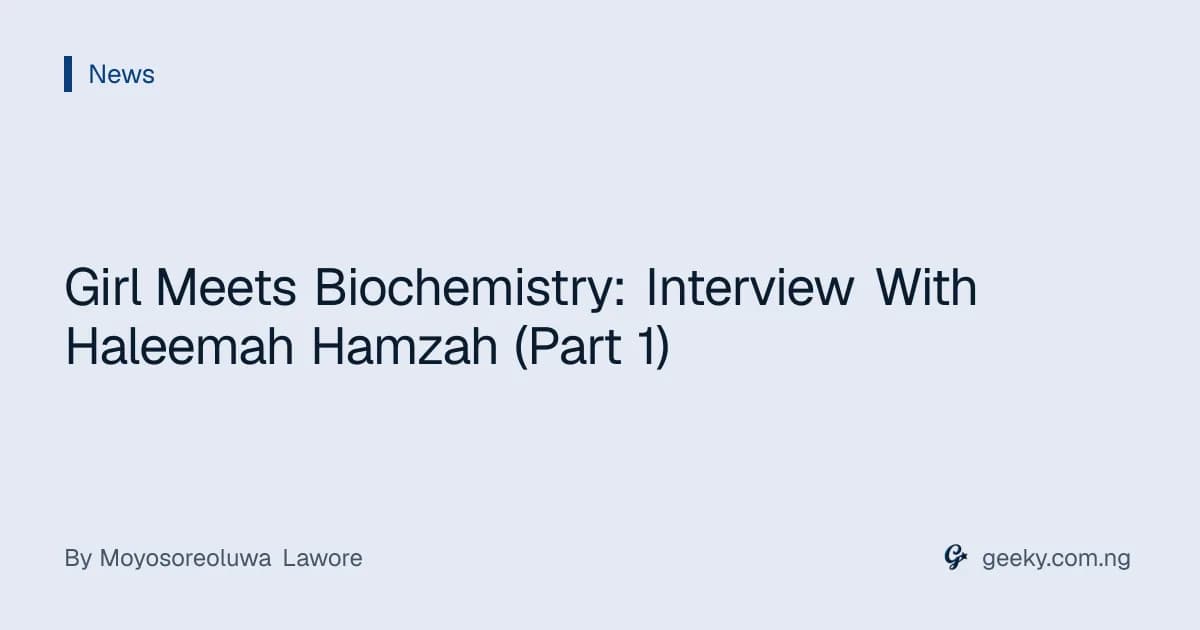 Girl Meets Biochemistry: Interview With Haleemah Hamzah (Part 1)