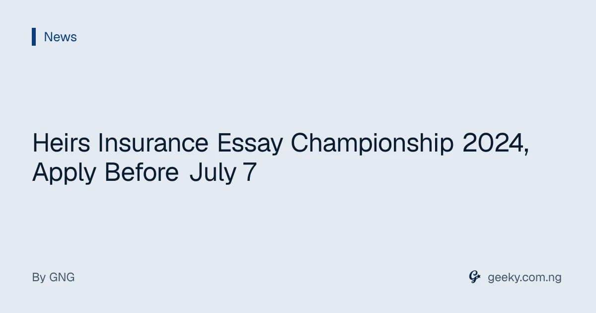 Heirs Insurance Essay Championship 2024, Apply Before July 7