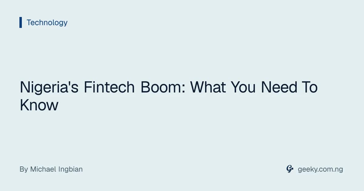 Nigeria's Fintech Boom: What You Need To Know