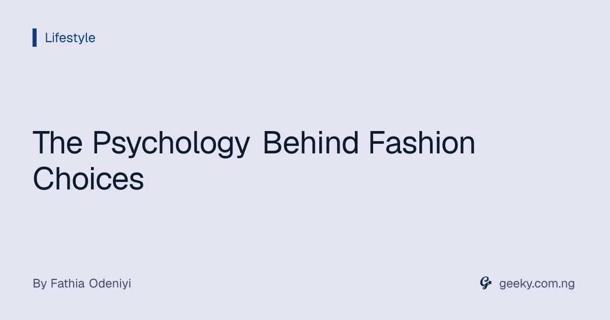 The Psychology Behind Fashion Choices