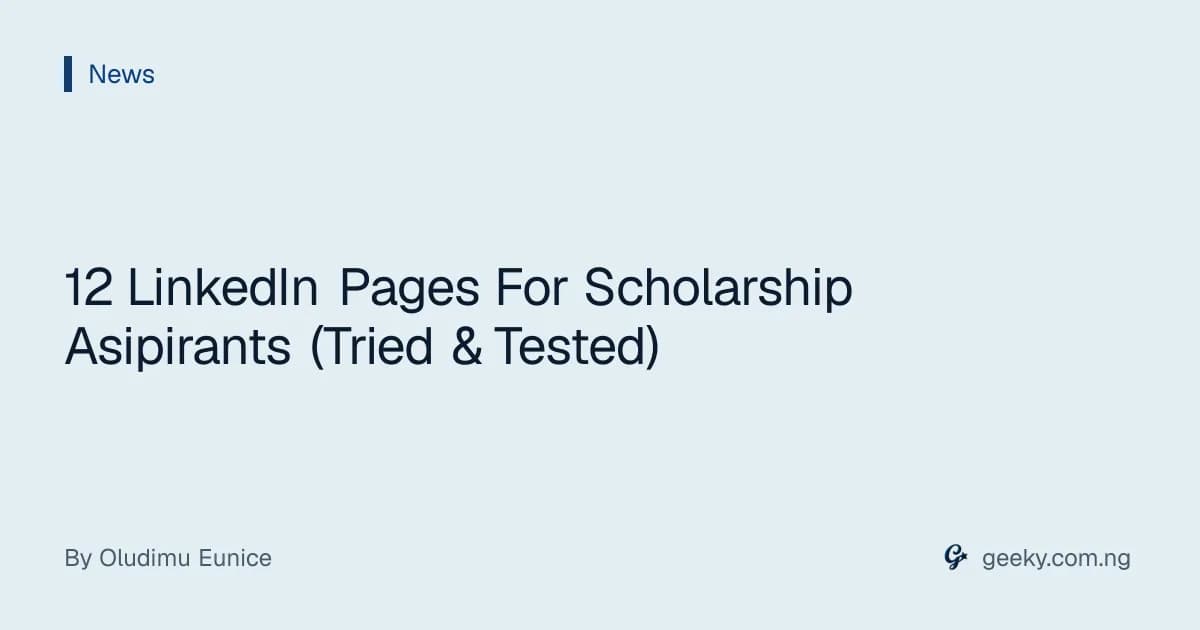 12 LinkedIn Pages For Scholarship Asipirants (Tried & Tested)