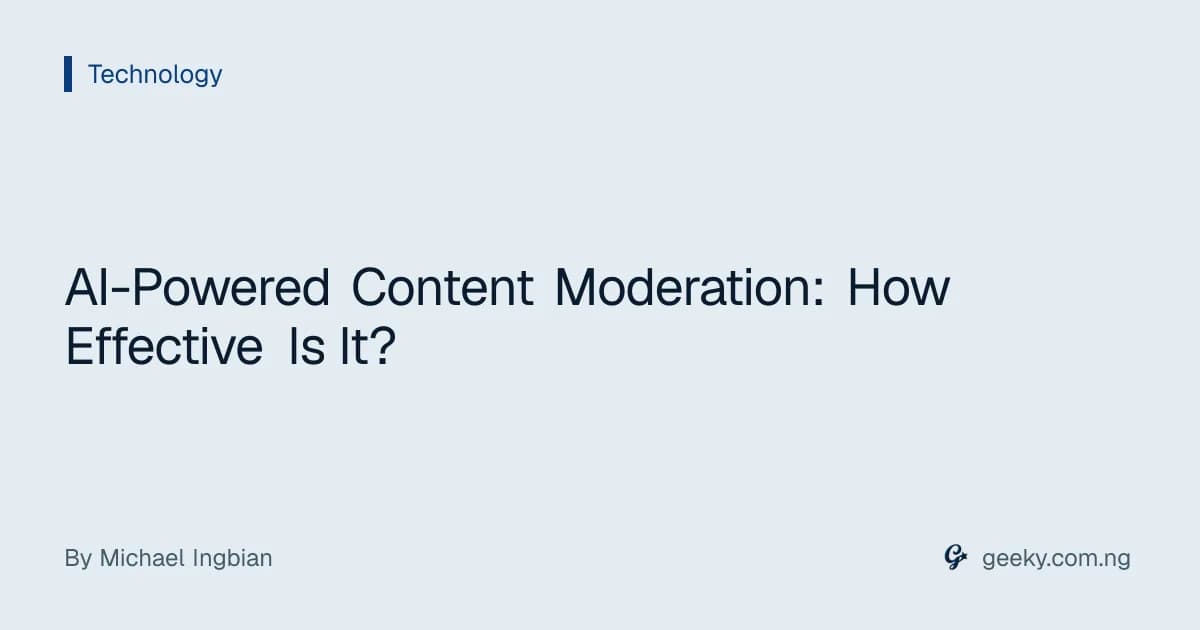 AI-Powered Content Moderation: How Effective Is It?