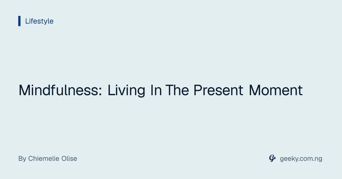 Mindfulness: Living In The Present Moment