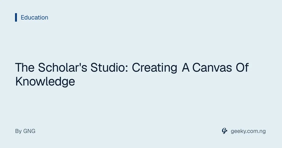 The Scholar's Studio: Creating A Canvas Of Knowledge