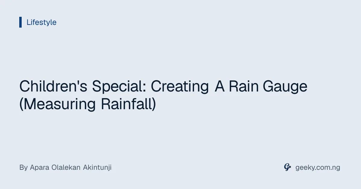 Children's Special: Creating A Rain Gauge (Measuring Rainfall)