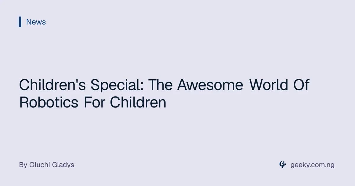 Children's Special: The Awesome World Of Robotics For Children