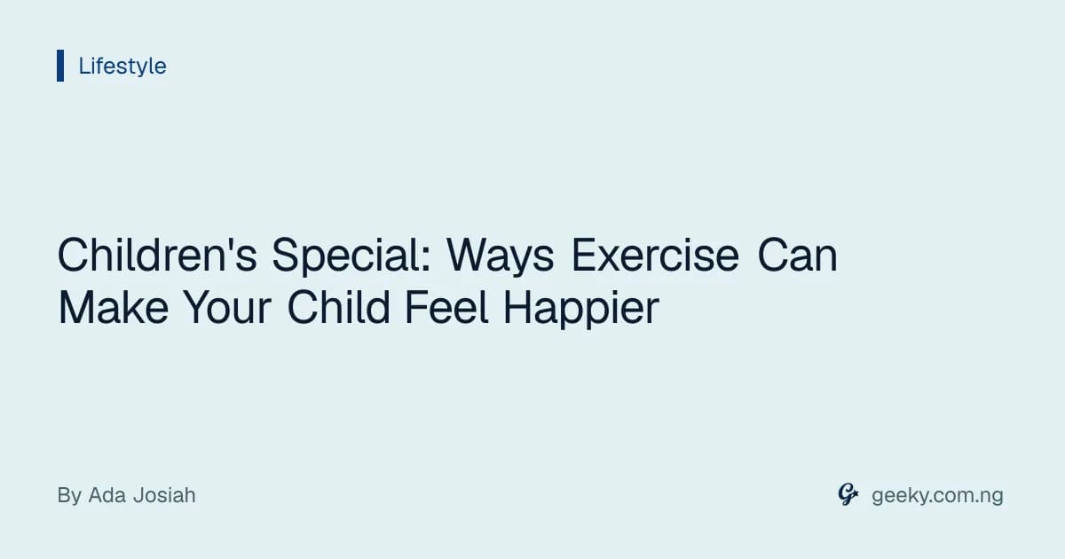 Children's Special: Ways Exercise Can Make Your Child Feel Happier