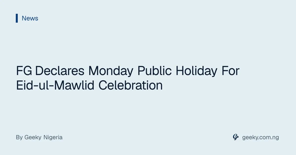 FG Declares Monday Public Holiday For Eid-ul-Mawlid Celebration
