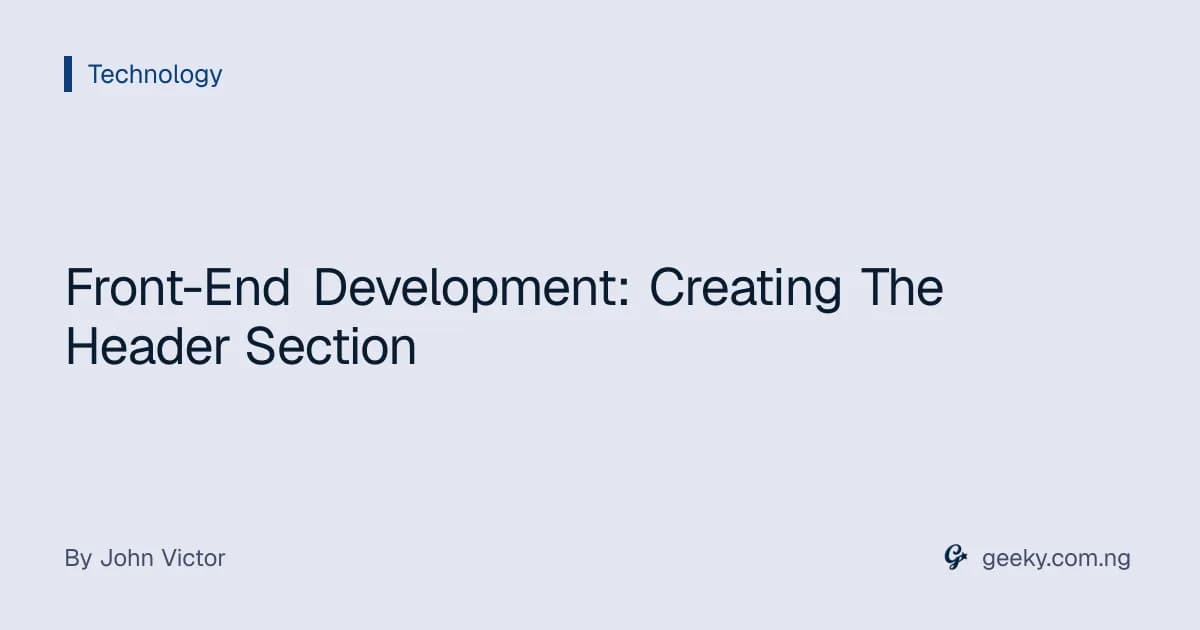 Front-End Development: Creating The Header Section