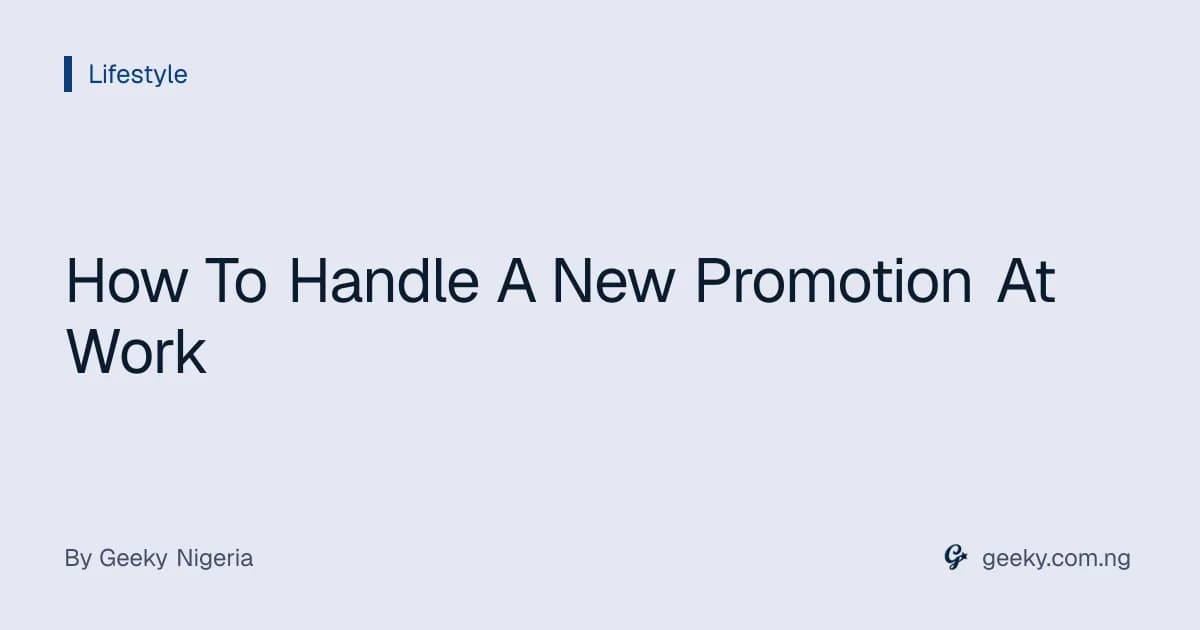 How To Handle A New Promotion At Work