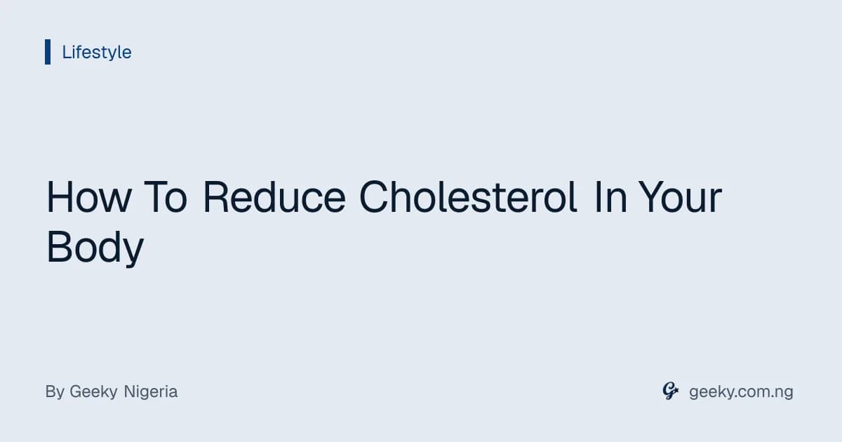 How To Reduce Cholesterol In Your Body