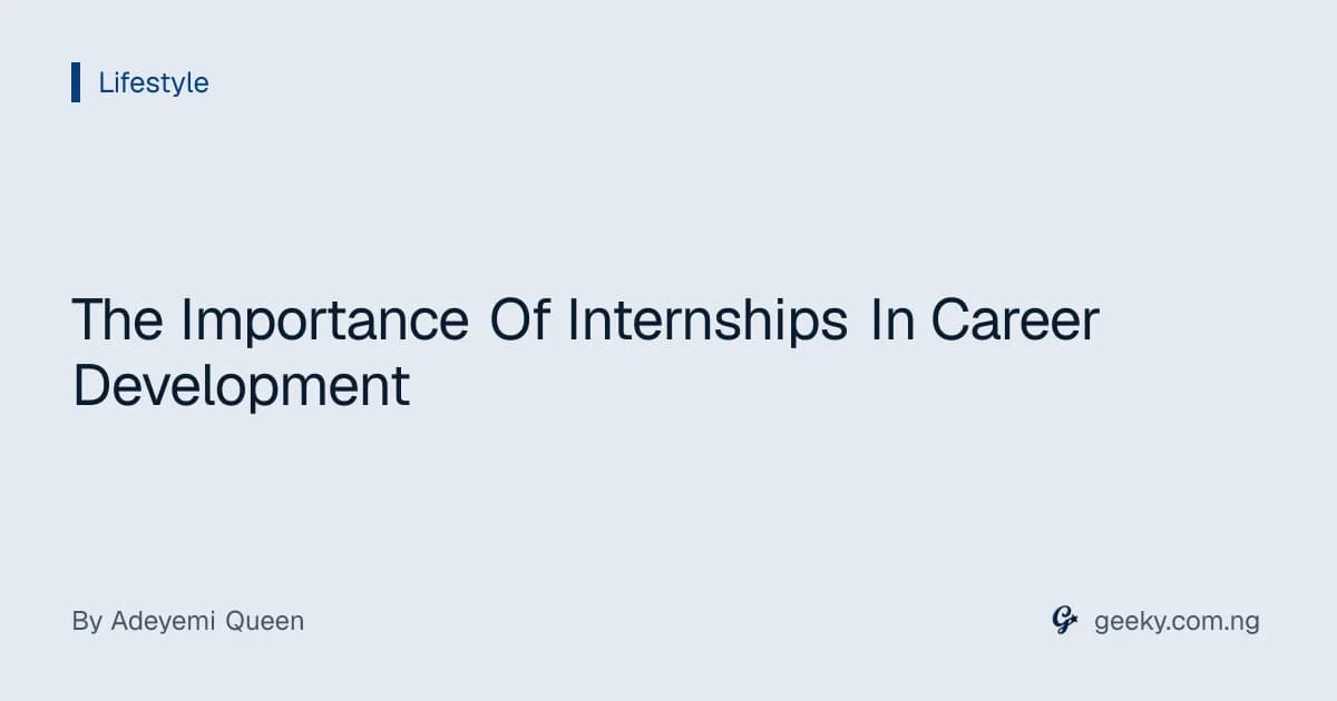 The Importance Of Internships In Career Development