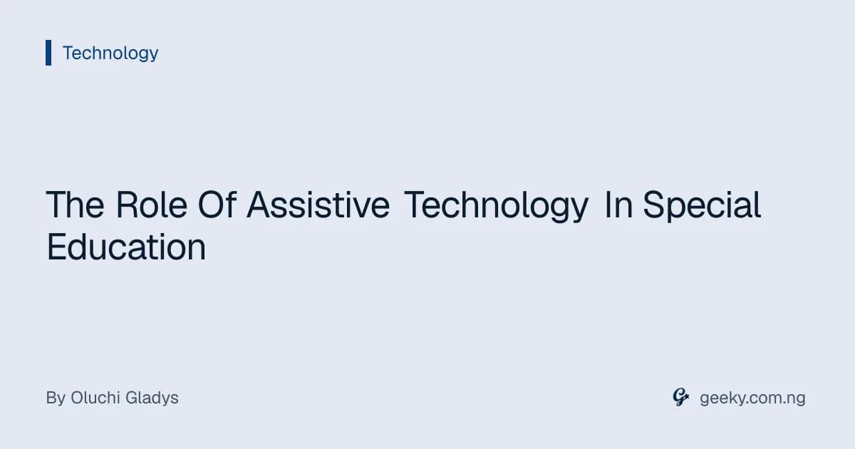 The Role Of Assistive Technology In Special Education