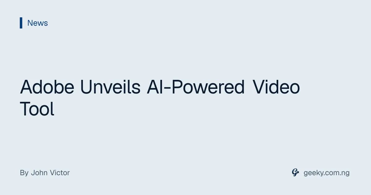Adobe Unveils AI-Powered Video Tool