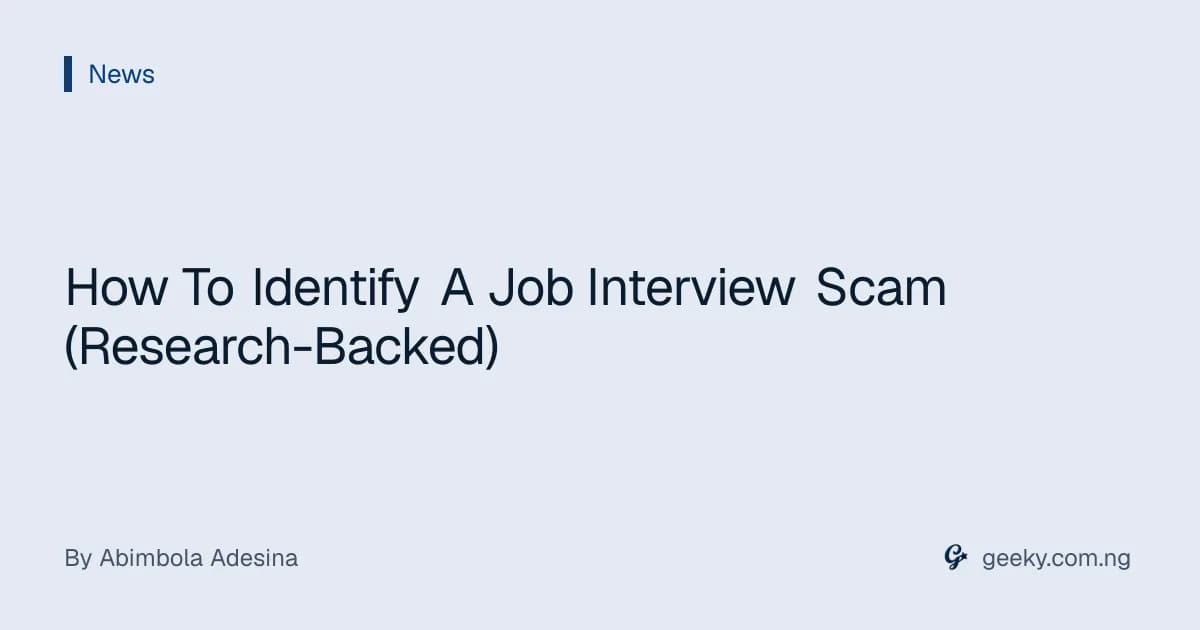 How To Identify A Job Interview Scam (Research-Backed)