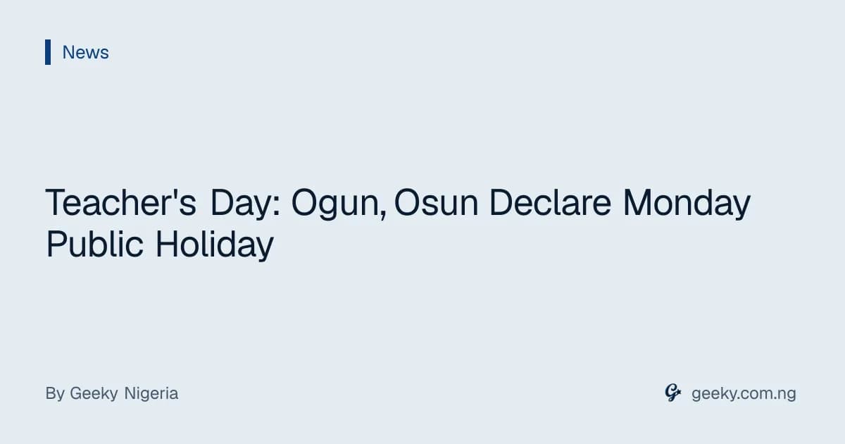 Teacher's Day: Ogun, Osun Declare Monday Public Holiday