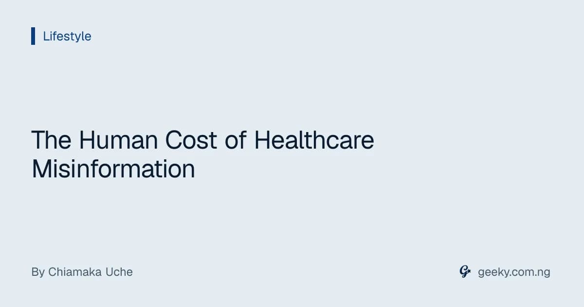 The Human Cost of Healthcare Misinformation