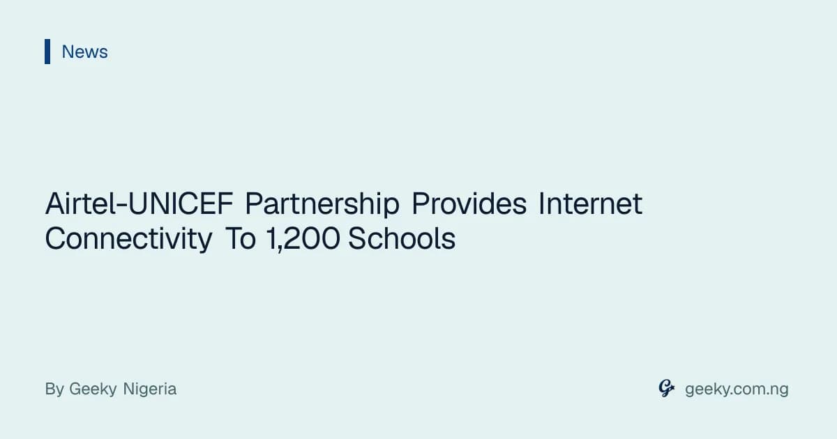 Airtel-UNICEF Partnership Provides Internet Connectivity To 1,200 Schools