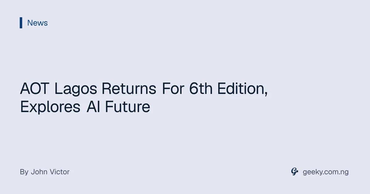 AOT Lagos Returns For 6th Edition, Explores AI Future