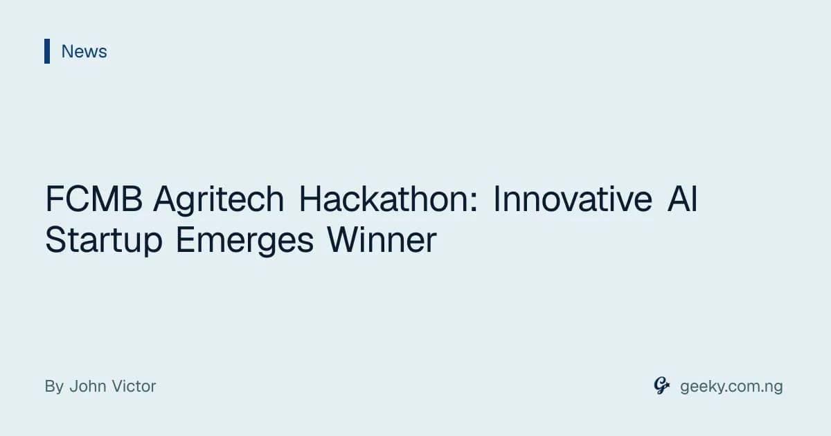 FCMB Agritech Hackathon: Innovative AI Startup Emerges Winner