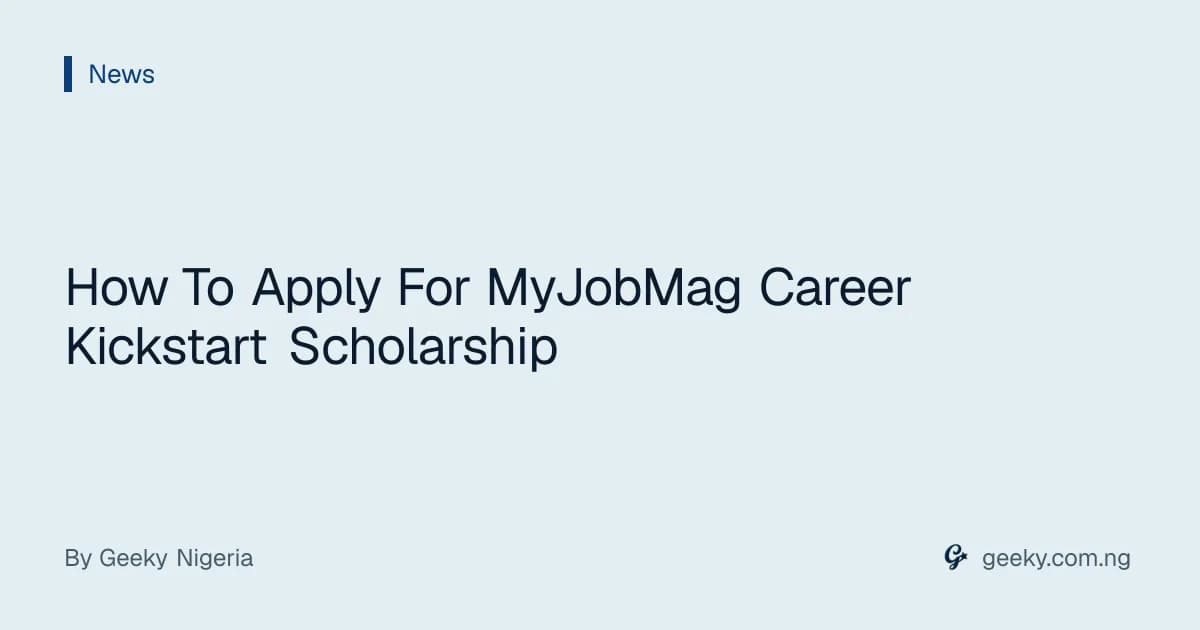How To Apply For MyJobMag Career Kickstart Scholarship