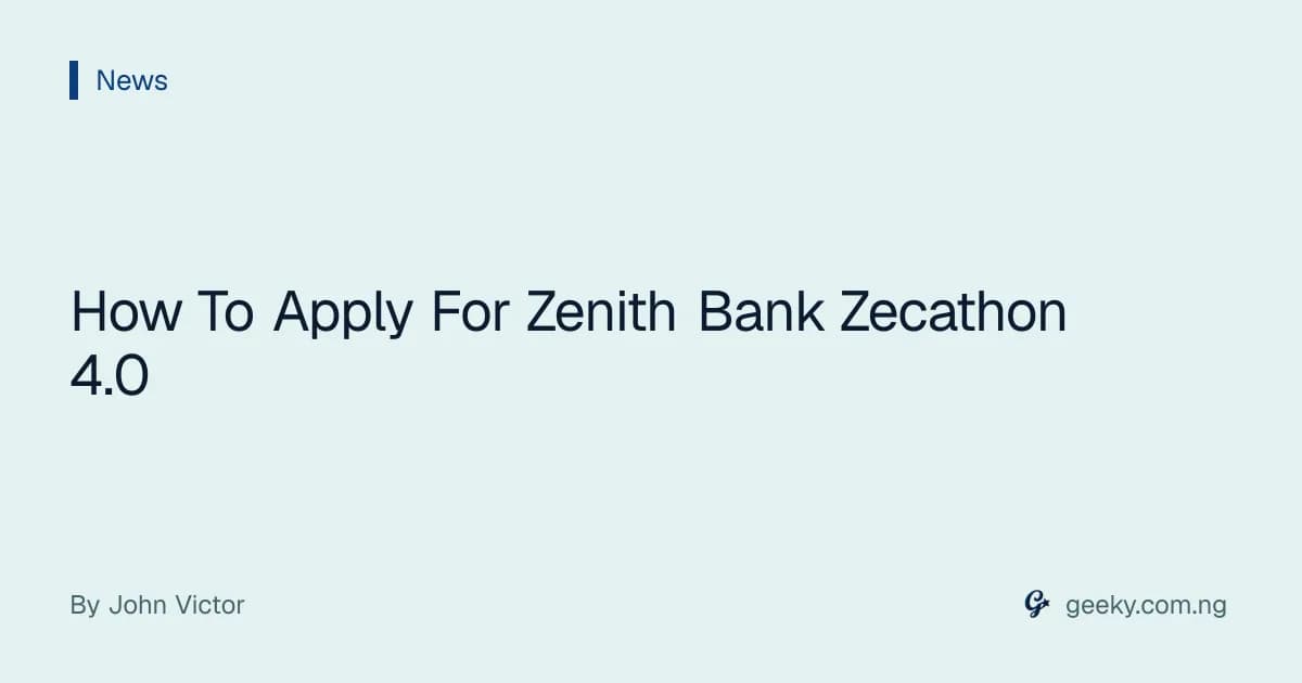 How To Apply For Zenith Bank Zecathon 4.0