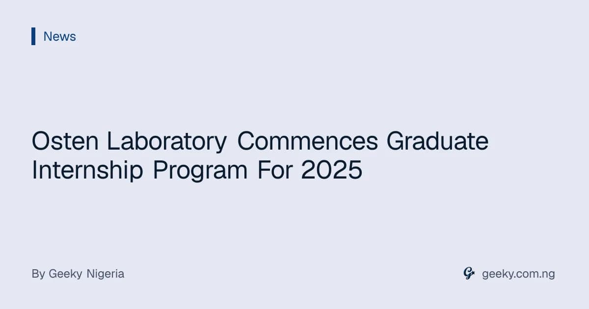 Osten Laboratory Commences Graduate Internship Program For 2025