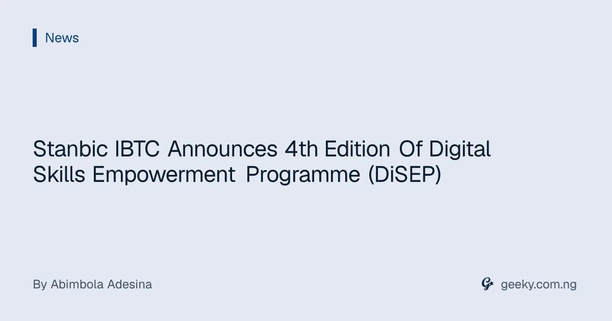 Stanbic IBTC Announces 4th Edition Of Digital Skills Empowerment Programme (DiSEP)