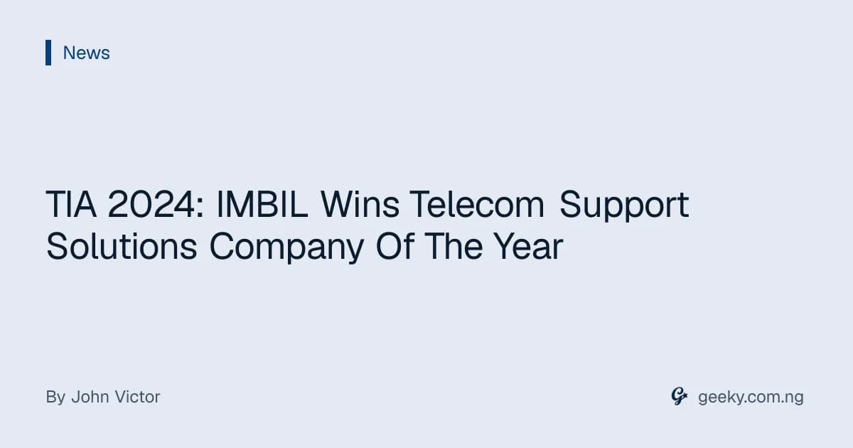 TIA 2024: IMBIL Wins Telecom Support Solutions Company Of The Year