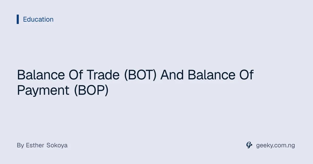 Balance Of Trade (BOT) And Balance Of Payment (BOP)