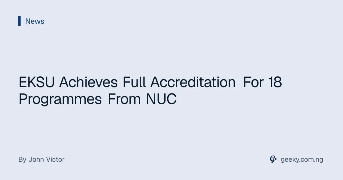 EKSU Achieves Full Accreditation For 18 Programmes From NUC