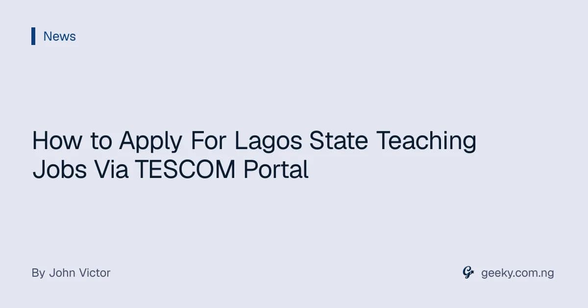 How to Apply For Lagos State Teaching Jobs Via TESCOM Portal