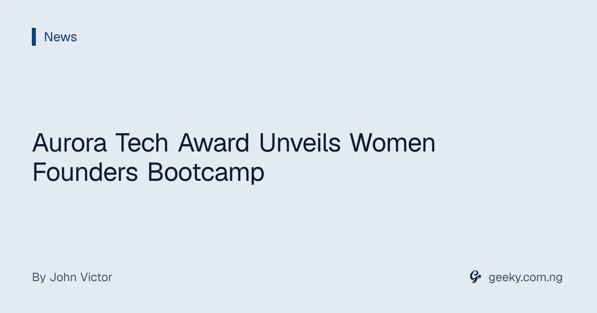 Aurora Tech Award Unveils Women Founders Bootcamp