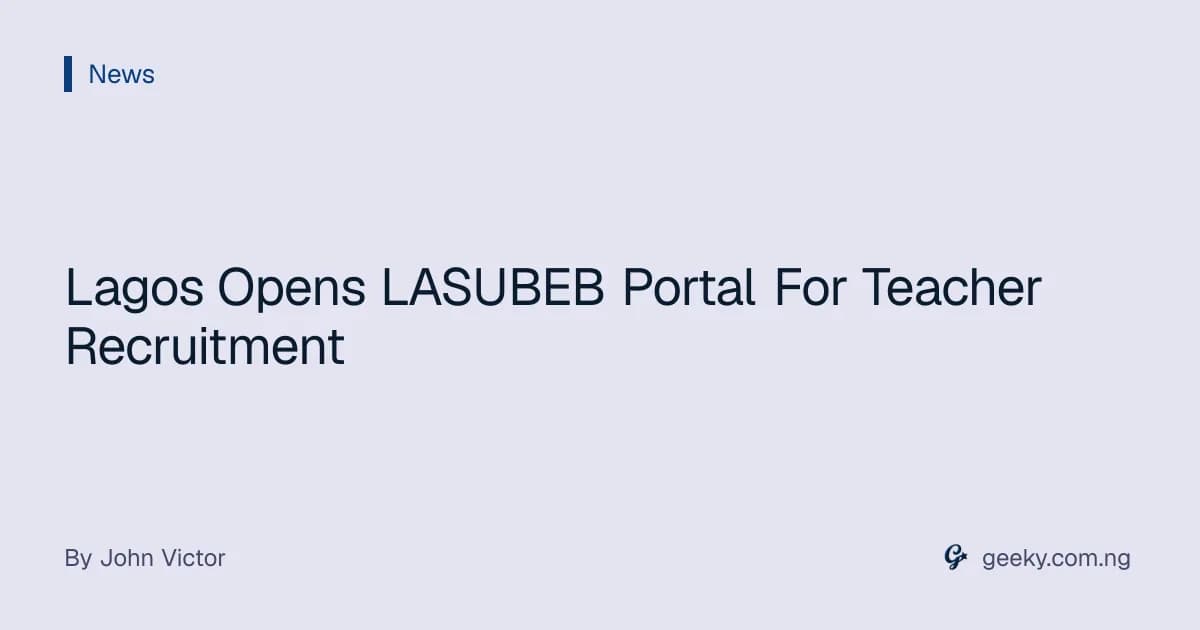 Lagos Opens LASUBEB Portal For Teacher Recruitment
