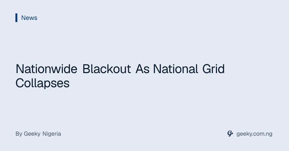 Nationwide Blackout As National Grid Collapses