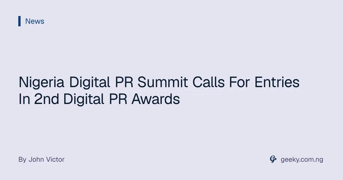 Nigeria Digital PR Summit Calls For Entries In 2nd Digital PR Awards