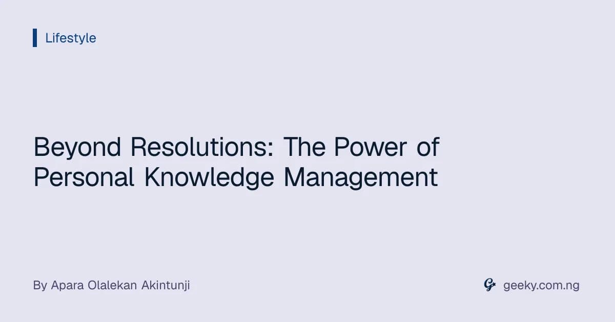 Beyond Resolutions: The Power of Personal Knowledge Management
