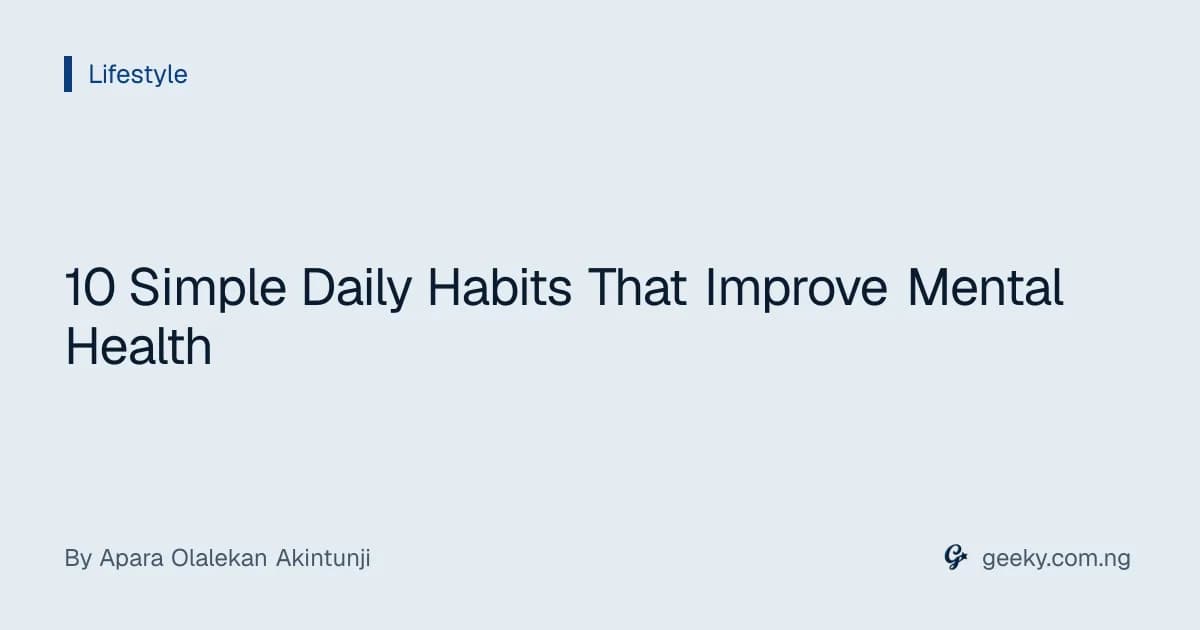 10 Simple Daily Habits That Improve Mental Health