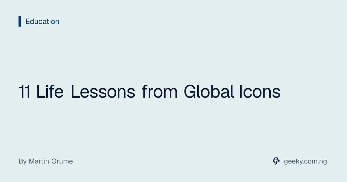 11 Life Lessons from Global Icons