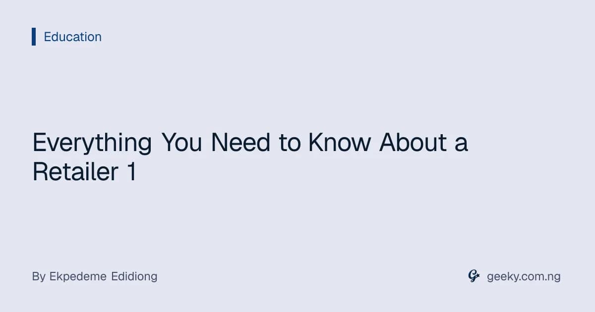 Everything You Need to Know About a Retailer 1