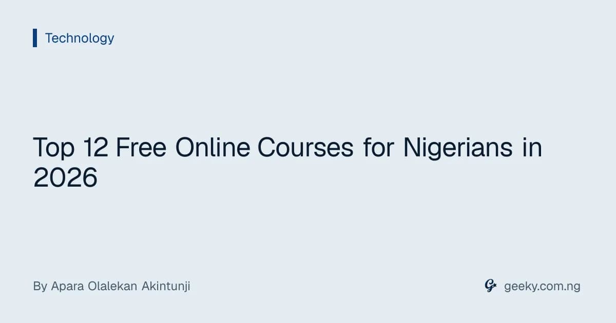 Top 12 Free Online Courses for Nigerians in 2026