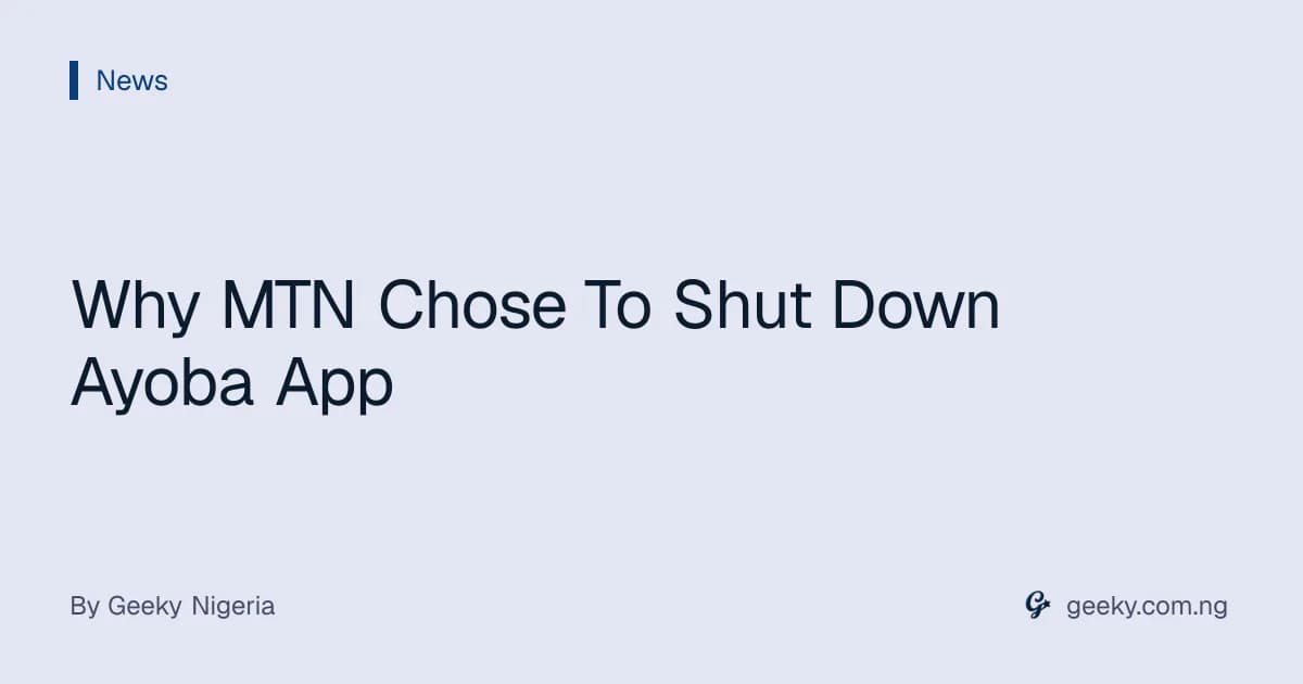 Why MTN Chose To Shut Down Ayoba App