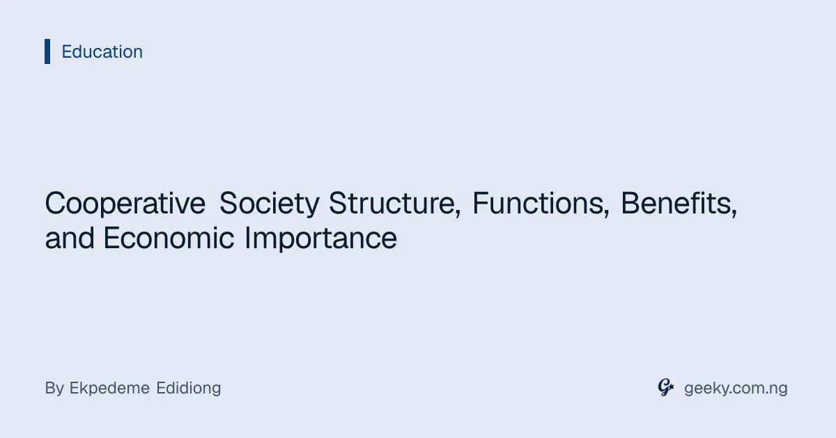 Cooperative Society Structure, Functions, Benefits, and Economic Importance