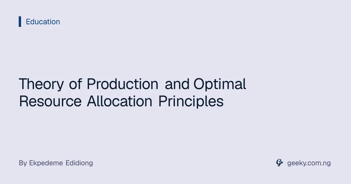 Theory of Production and Optimal Resource Allocation Principles