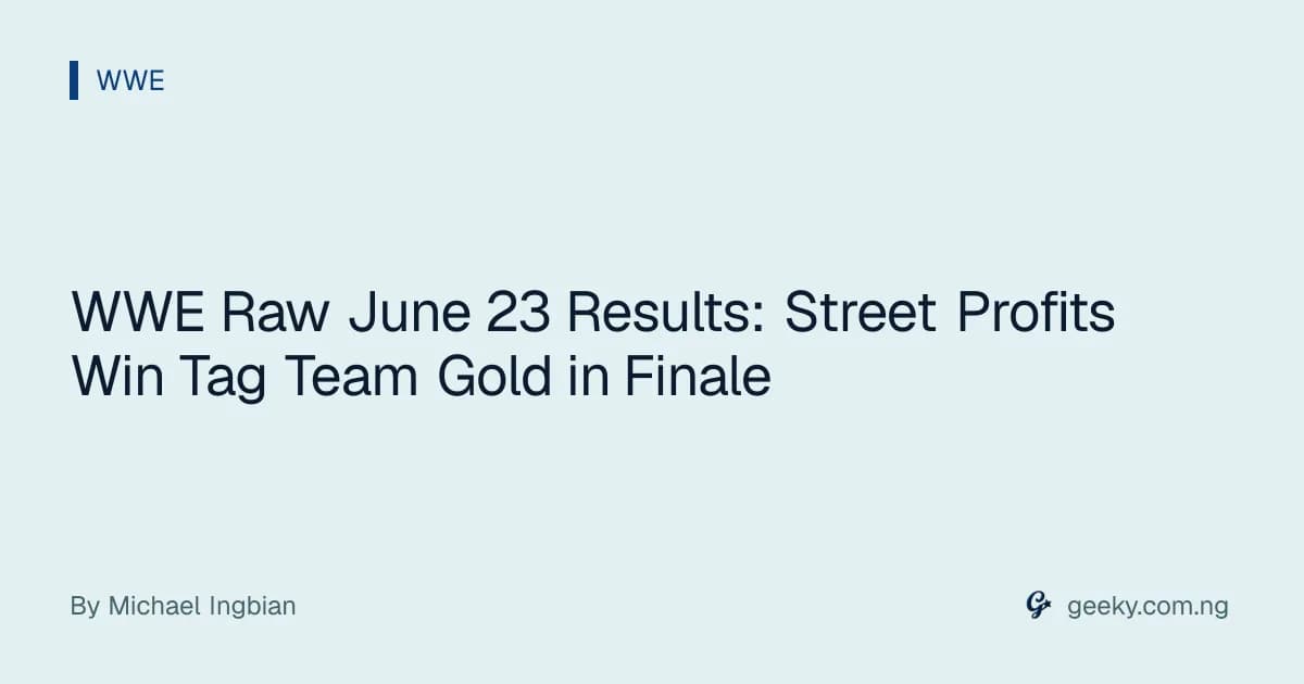 WWE Raw June 23 Results: Street Profits Win Tag Team Gold in Finale