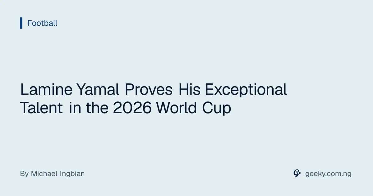Lamine Yamal Proves His Exceptional Talent in the 2026 World Cup