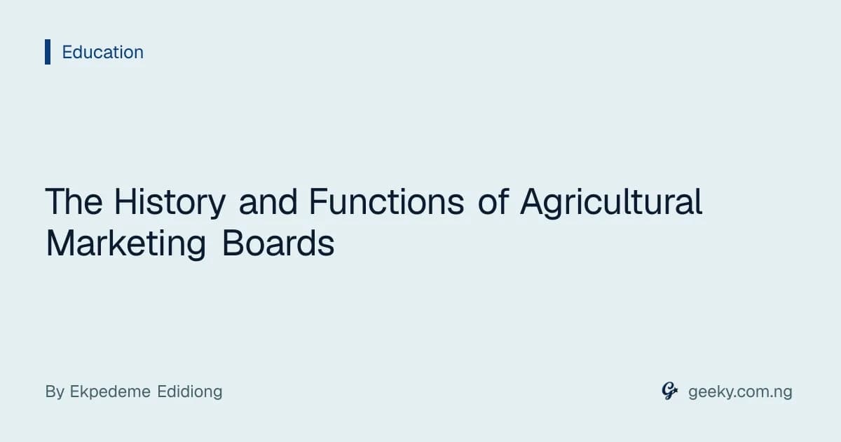The History and Functions of Agricultural Marketing Boards